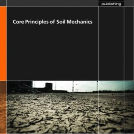 Core Principles of Soil Mechanics