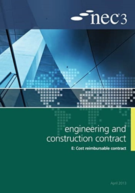 NEC3 Engineering and Construction Contract Option E: Cost reimbursable contract