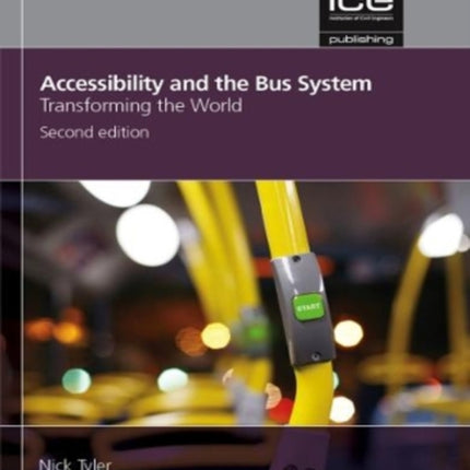 Accessibility and the Bus System: Concepts to practice: 2nd edition