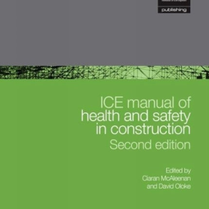 ICE Manual of Health and Safety in Construction