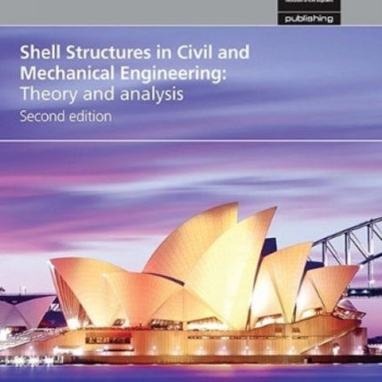 Shell Structures in Civil and Mechanical Engineering: Theory and analysis