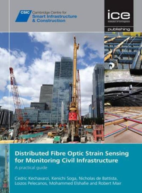 Distributed Fibre Optic Strain Sensing For Monitoring Civil Infrastructure: A practical guide