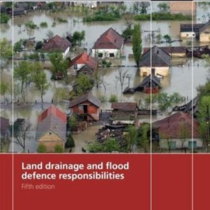 Land Drainage and Flood Defence Responsibilities