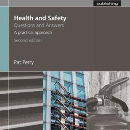 Health and Safety: Questions and Answers, 2nd edition