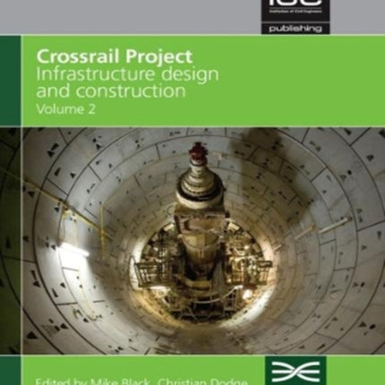 Crossrail Project: Infrastructure Design and Construction Volume 2