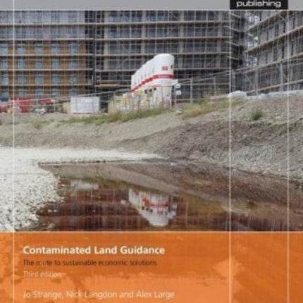 Contaminated Land Guidance: The route to sustainable economic solutions