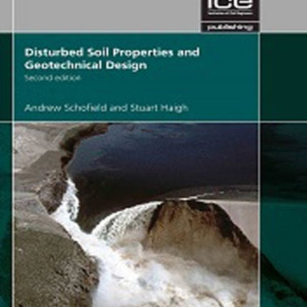 Disturbed Soil Properties and Geotechnical Design