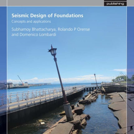 Seismic Design of Foundations: Concepts and applications