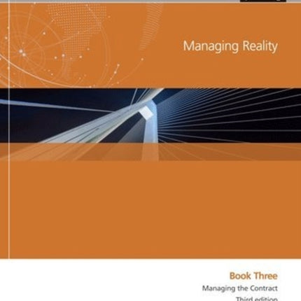 Managing Reality, Third edition. Book 3:  Managing the Contract