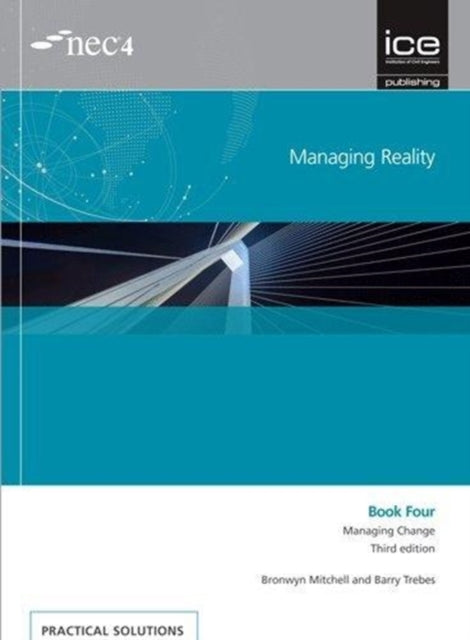 Managing Reality, Third edition. Book 4:  Managing change