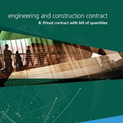 NEC4: Engineering and Construction Contract Option B: priced contract with bill of quantities