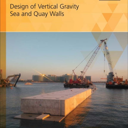 Design of Vertical Gravity Sea and Quay Walls