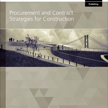 Procurement and Contract Strategies for Construction