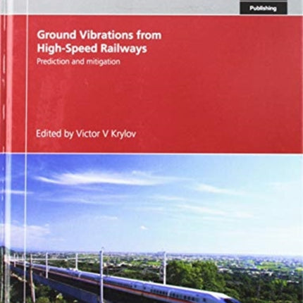 Prediction and Mitigation of Ground Vibrations from High-Speed Railways