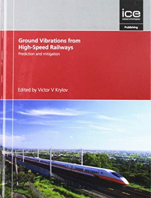 Prediction and Mitigation of Ground Vibrations from High-Speed Railways