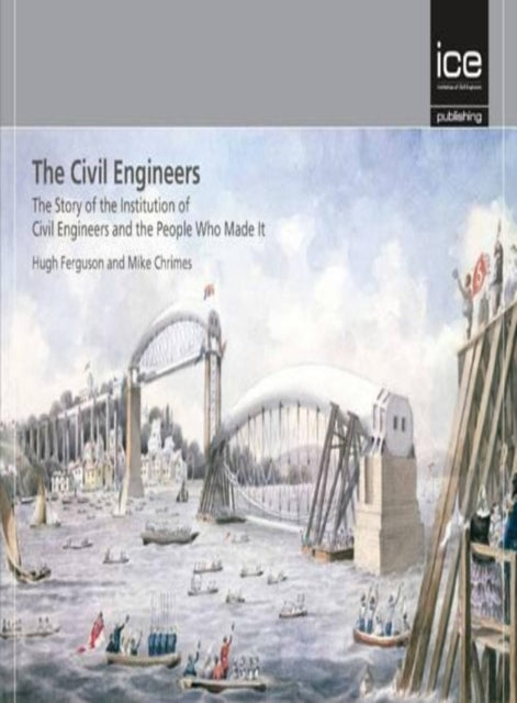 The Civil Engineers, The Contractors and The Consulting Engineers - 3 part bookset