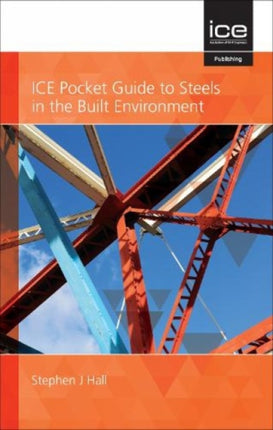 ICE Pocket Guide to Steels in the Built Environment: 2021