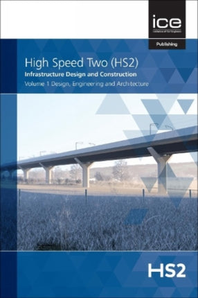 High Speed Two (HS2): Infrastructure Design and Construction - 2 volume book set (V1&2)