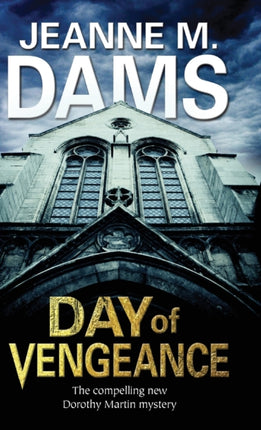 Day of Vengeance Dorothy Martin investigates murder in the cathedral 15 A Dorothy Martin Mystery