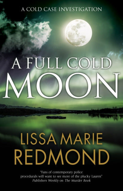 A Full Cold Moon 4 A Cold Case Investigation
