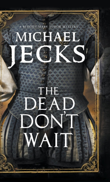 The Dead Dont Wait 4 A Bloody Mary Mystery