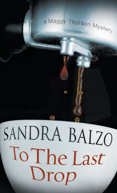 To the Last Drop A coffee house cozy mystery 9
