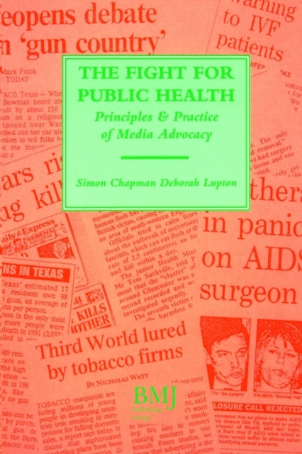 Fight For Public Health: Principles & Practice of Media Advocacy