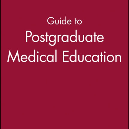 Guide to Postgraduate Medical Education