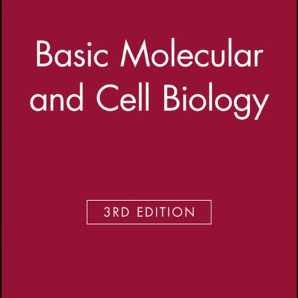 Basic Molecular and Cell Biology