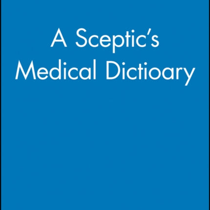 A Sceptics Medical Dictioary