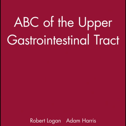 ABC of the Upper Gastrointestinal Tract