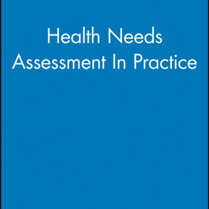 Health Needs Assessment In Practice