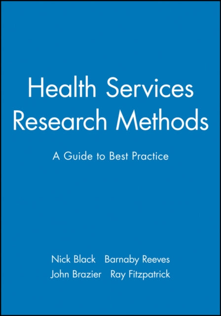 Health Services Research Methods: A Guide to Best Practice