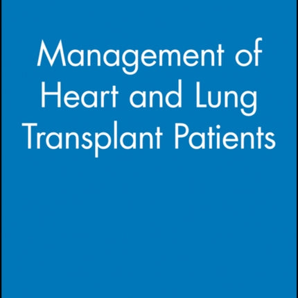 Management of Heart and Lung Transplant Patients