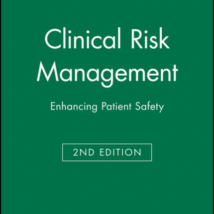 Clinical Risk Management: Enhancing Patient Safety