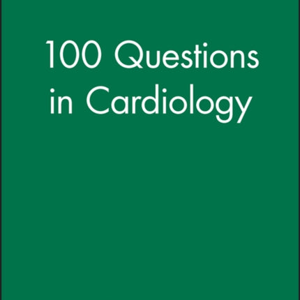 100 Questions in Cardiology