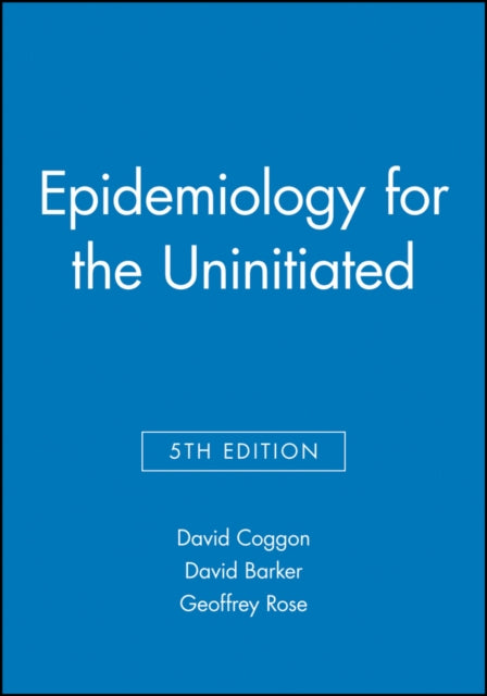 Epidemiology for the Uninitiated