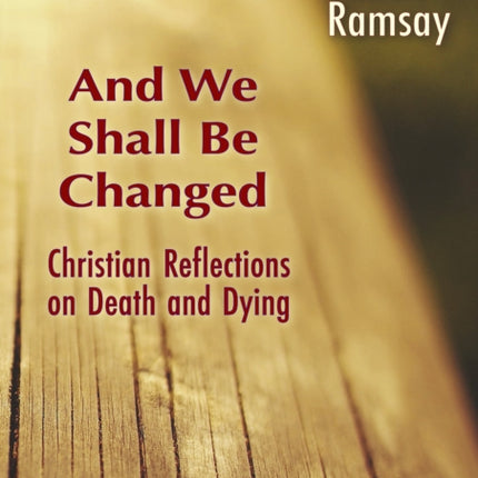 And We Shall Be Changed