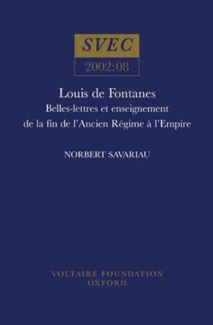Louis de Fontanes  Belleslettres Et Enseignement