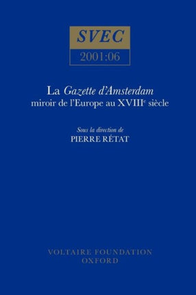 La Gazette DAmsterdam  miroir de lEurope au XVIII