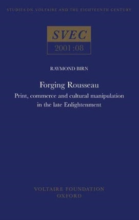 Forging Rousseau  Print Commerce and Cultural