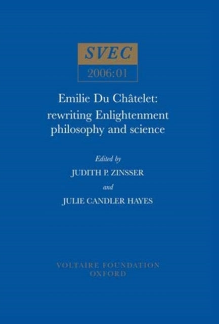 Emilie Du Ch226telet  Rewriting Enlightenment