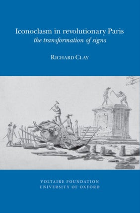 Iconoclasm in Revolutionary Paris  the
