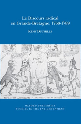 Le Discours radical en GrandeBretagne 17681789