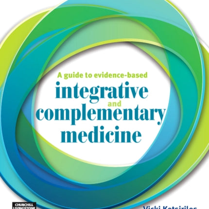 A Guide to Evidence-based Integrative and Complementary Medicine