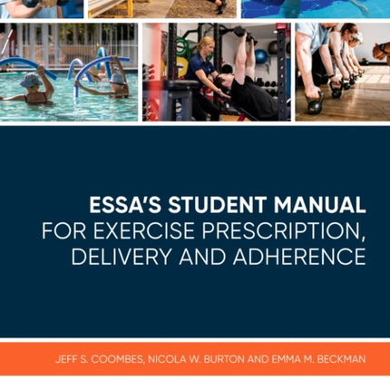 ESSA's Student Manual for Exercise Prescription, Delivery and Adherence