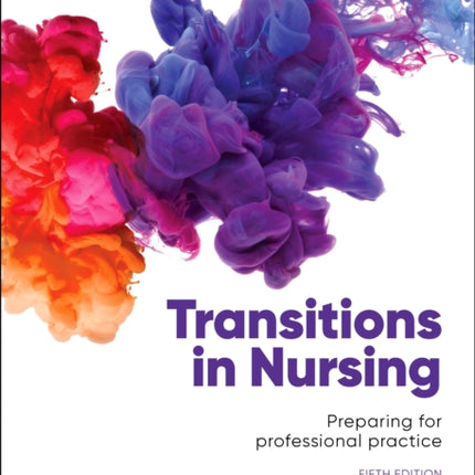 Transitions in Nursing: Preparing for Professional Practice