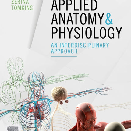 Applied Anatomy & Physiology: an interdisciplinary approach