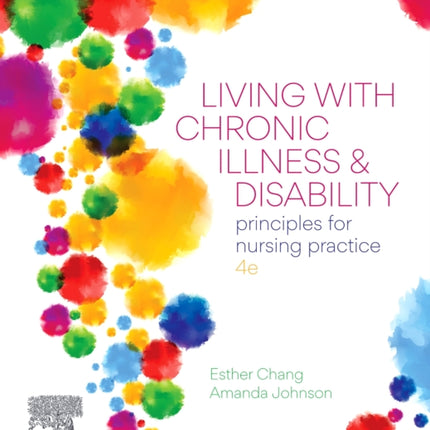 Living with Chronic Illness and Disability: Principles for nursing practice