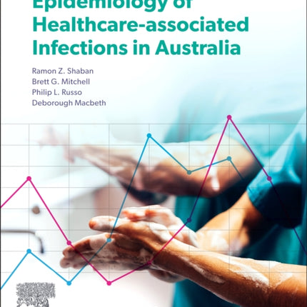 Epidemiology of Healthcare-Associated Infections in Australia